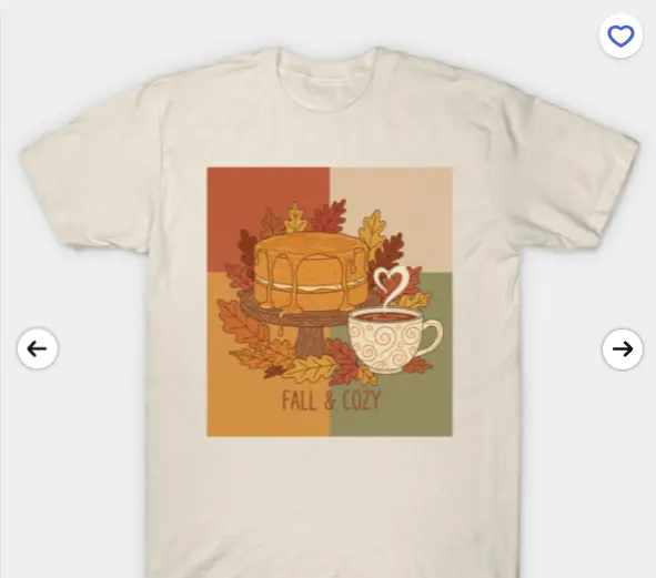 Beige T-shirt featuring a Fall & Cozy design with a pumpkin spice cake, autumn leaves, and a warm cup of coffee.